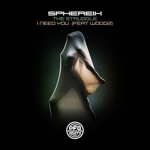 Sphereix & Woodz - I need you[Profoundbeats]