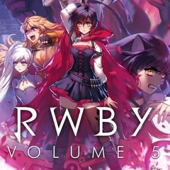 RWBY Volume 5 OST - The Triumph (Feat. Casey Lee Williams)(FULL OP)