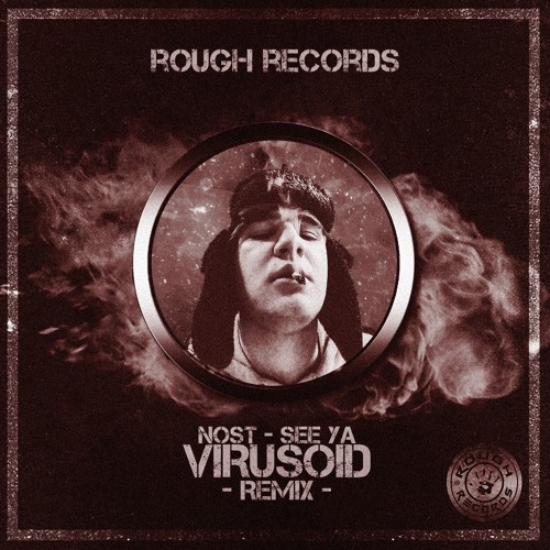 Nost - See Ya (Virusoid Remix)