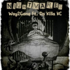 Nightmares Ft Da Killa KC