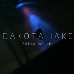 Break Me Up