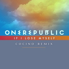 One Republic - If I Lose Myself (Cocino Remix)