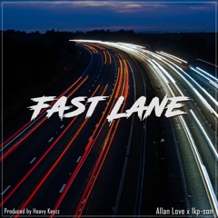 Fast Lane (Ft. 1kPson)