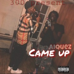 Ai Quez - Came Up
