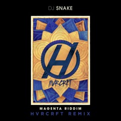 Dj Snake - Magenta Riddim (HVRCRFT Remix)