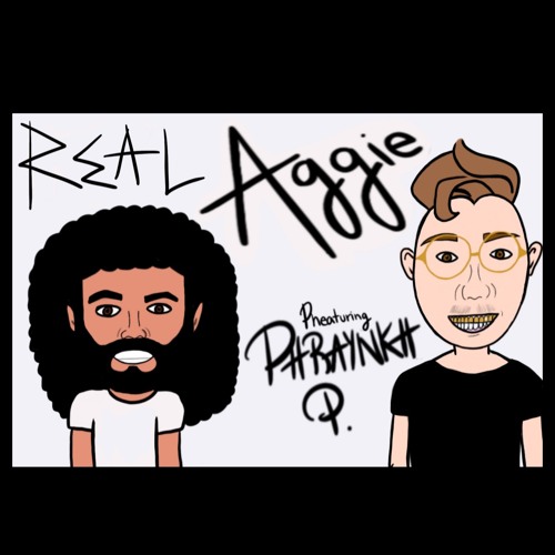 Aggie x Phraynkh P- REAL (prod by Danny Darko)