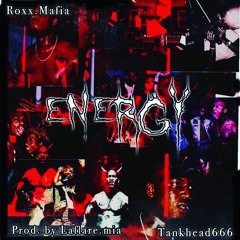 ROXX.MAFIA X TANKHEAD666 - ENERGY Prod. by (Laflare.Mia)