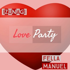 Love Party (Feat. Fella Manuel)