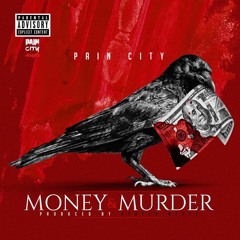 Pain City - Money & Murder [Prod.By Debeck Beats]