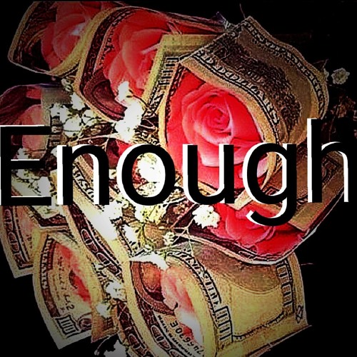 Enough-(Ft. Niz Bussa