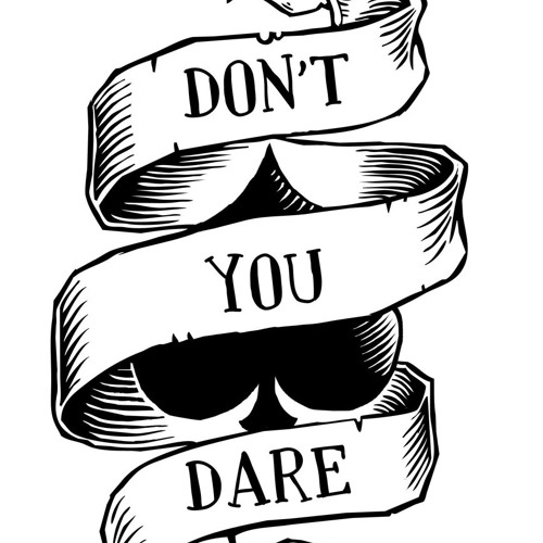 DONT YOU DARE - by DVN