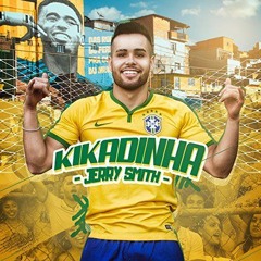 Jerry Smith - Kikadinha ( Musica Nova 2018 )Pedradas do Funk