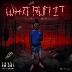 Lil Mal x I RUN IT