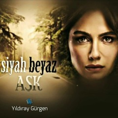 Siyah Beyaz Ask  Hasret