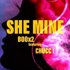 She Mine ft Chucc 1