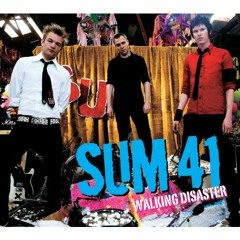 Sum 41 - Walking Disaster
