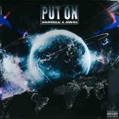 PUT ON - AWNI X BAHMED