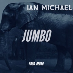 Ian Michael - JUMBO (prod. DEUSO)