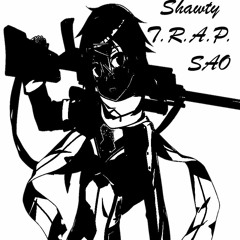 Shawty T.R.A.P. - SAO (Crossing fields remix)