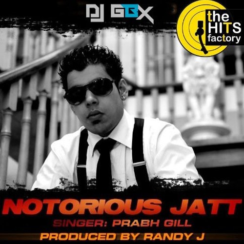 notorious jatt randy j ft prabh gill