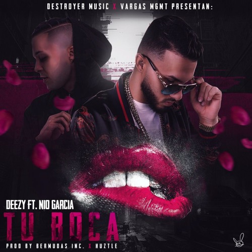 TU BOCA - Deezy Ft Nio Garcia