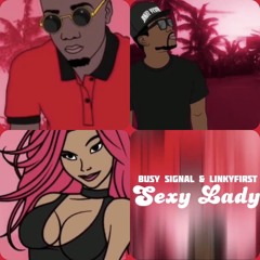 LINKY FIRST FT. BUSY SIGNAL - SEXY LADY