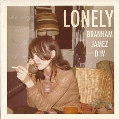 Lonely (ft. Jamez & D IV)