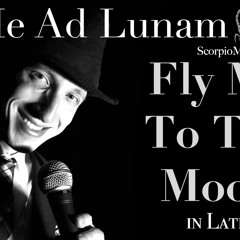 Duc Me Ad Lunam (Fly Me To the Moon)