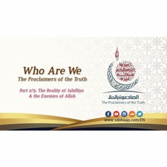 Who Are We {2} | The Reality of Jahilliya & the Enemies of Allah