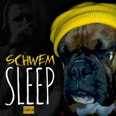 Schwem - Sleep (Prod. Dane)
