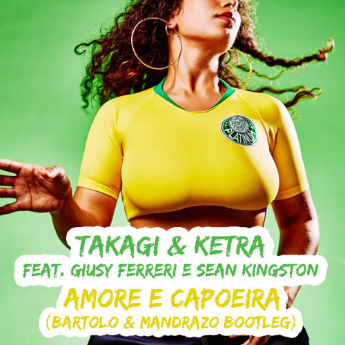 Amore e Capoeira (Bartolo & Mandrazo Summer Bootleg)