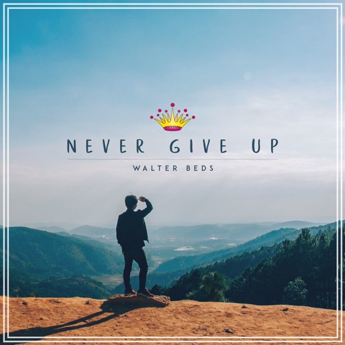 Walter Beds - Never Give Up [King Step]