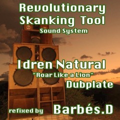 Revolutionary Skanking Tool / Dubplate / Idren Natural "Roar Like A Lion refix by Barbés.D