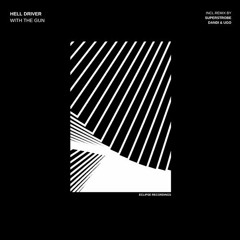 Hell Driver - With The Gun (Superstrobe Remix)