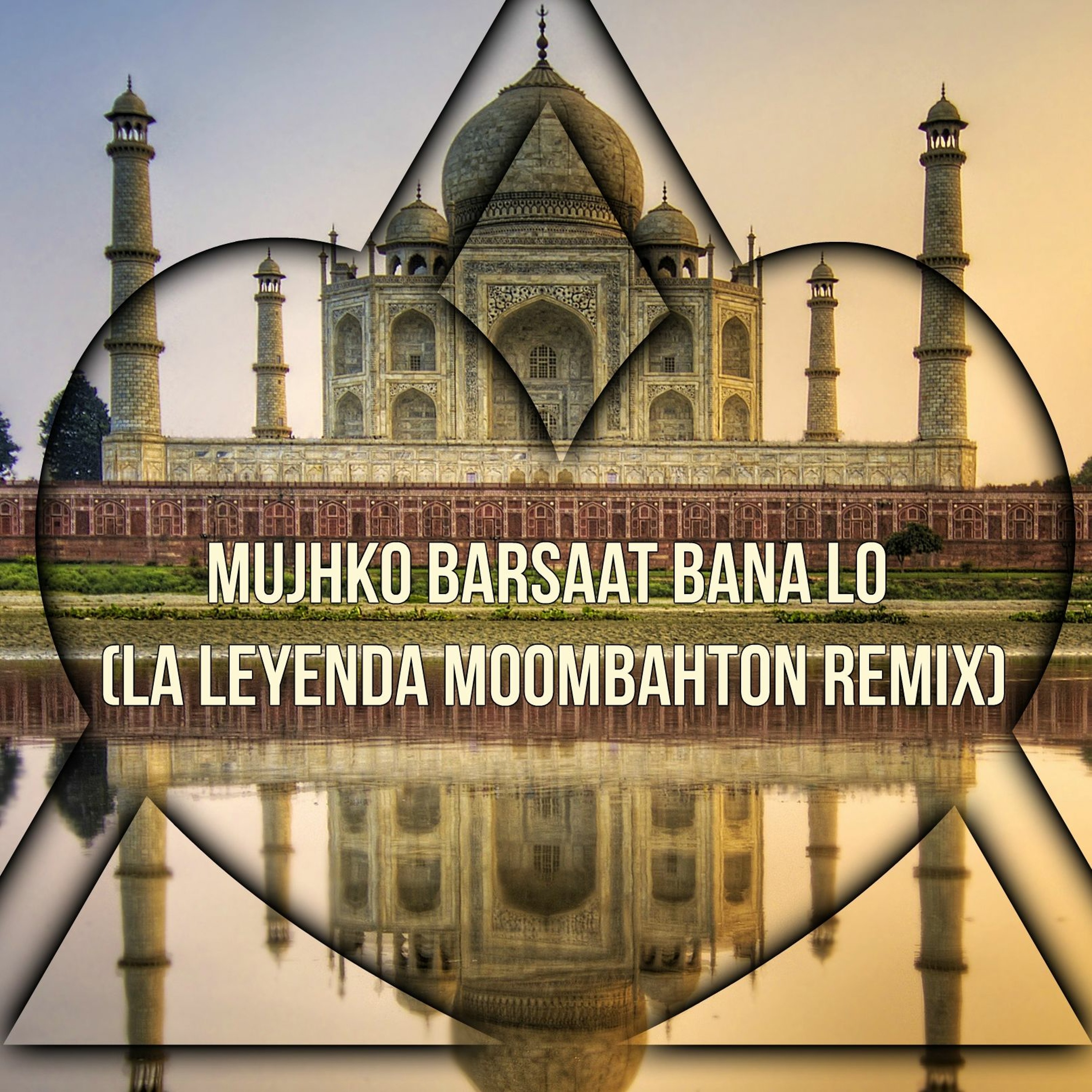 Mujhko Barsaat Bana Lo (La Leyenda Moombahton Remix) episode artwork