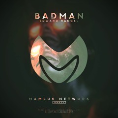 EDWARD RANGEL - BADMAN