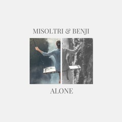 Misoltri & Benji! - Alone