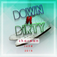 Sharman - down'n'dirty - June 2018