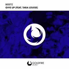 Beeetz Feat Tara Louise - Give Up (Radio Version)