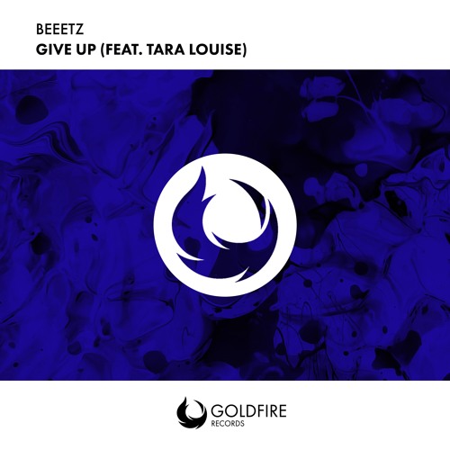 Beeetz Feat Tara Louise - Give Up (Radio Version)