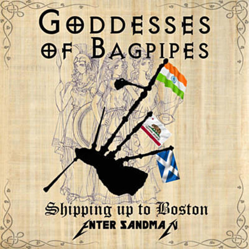 Shipping Up To Boston / Enter Sandman - Bagpipe Cover (Goddesses of Bagpipe)