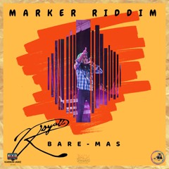 ROYALL - BARE MAS [MARKER RIDDIM]