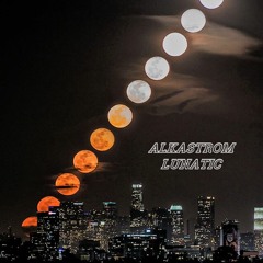 ALKASTROM - Lunatic