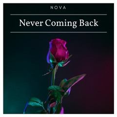 Never Coming Back (Free Download)
