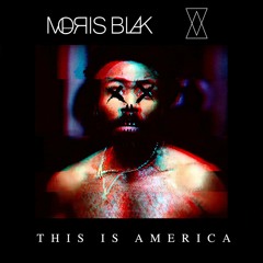 This Is America (MOЯIS BLAK x Aqua Vitæ Remix)