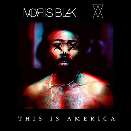 This Is America (MOЯIS BLAK x Aqua Vitæ Remix)