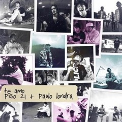 Mix Te Amo-Piso 21 Ft Paulo Londra