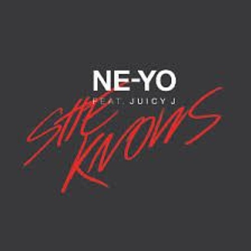 Stream Ne-Yo - She Knows ft. Juicy J ( AJAY - DJ MHTTN Moombahton - Remix  2018) FREE DOWNLOAD >>> BUY by DJ MHTTN | Listen online for free on  SoundCloud
