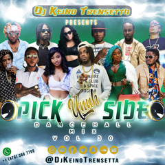 DJ KEINO TRENSETTA - PICK UNUH SIDE DANCEHALL MIX VOL 30 JUNE 2018