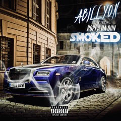ABILLYON FEAT. POPPA DA DON - SMOKED [DIRTY]